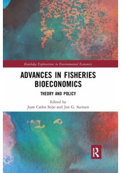 Advances in Fisheries Bioeconomics