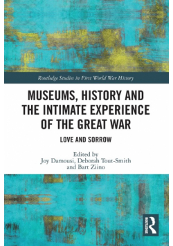Museums, History and the Intimate Experience of the Great War