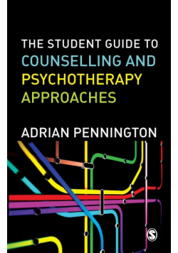 The Student Guide to Counselling & Psychotherapy Approaches