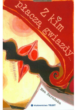 Z kim płaczą gwiazdy