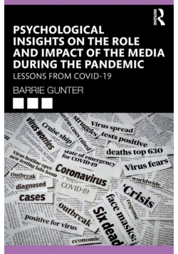 Psychological Insights on the Role and Impact of the Media During the Pandemic