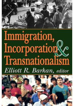 Immigration, Incorporation and Transnationalism