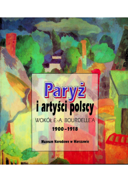 Paryż i artyści polscy 1900 1918