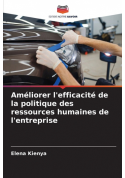 Améliorer l'efficacité de la politique des ressources humaines de l'entreprise