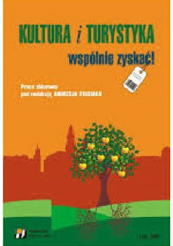 Kultura i turystyka wspólnie zyskać