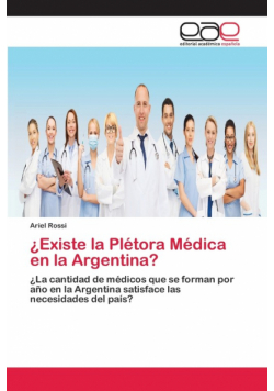 ¿Existe la Plétora Médica en la Argentina?