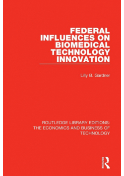 Federal Influences on Biomedical Technology Innovation