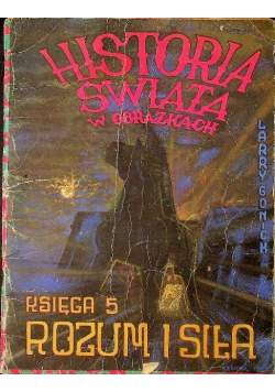 Historia świata w obrazkach Księga 5 Rozum i siła