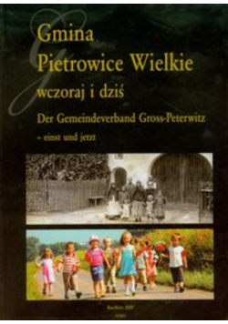 Gmina Pietrowice Wielkie wczoraj i dziś