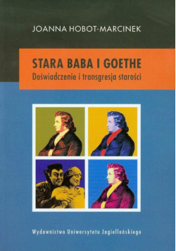 Hobot-Marcinek Joanna - Stara baba i Goethe
