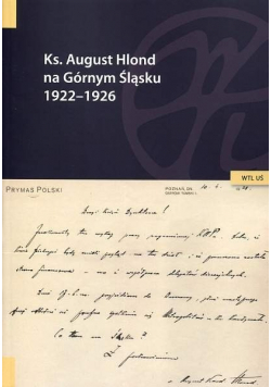 Ks August Hlond na Górnym Śląsku 1922 1926