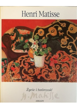 Henri Matisse Życie i twórczość