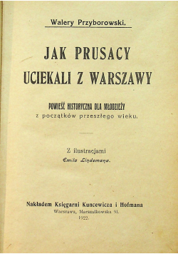 Jak Prusacy uciekali z Warszawy 1922 r