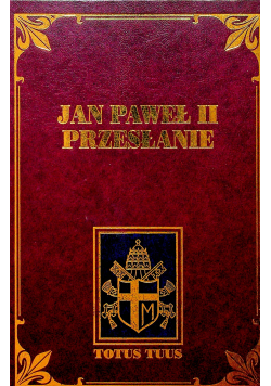 Jan Paweł II Przesłanie