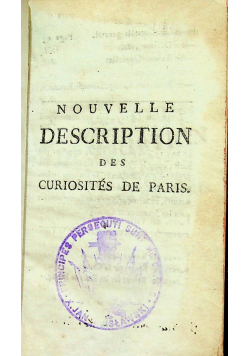 Nouvelle Description Des Curiosites De Paris 1785r