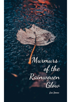 Murmurs of the Rainwoven Glow