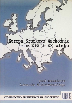 Europa środkowo - wschodnia w XIX i XX wieku