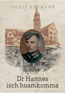 Dr Hannes isch hoamkomma