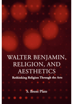 Walter Benjamin, Religion and Aesthetics