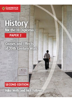 History for the IB Diploma Paper 2 Causes and Effects of 20th Century Wars