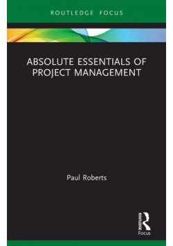 Absolute Essentials of Project Management