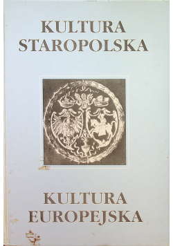 Kultura staropolska Kultura europejska