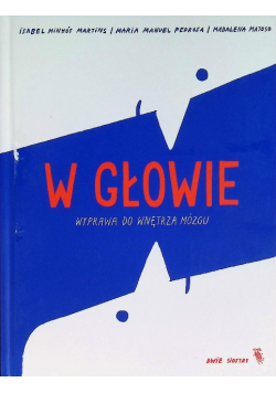 W głowie. Wyprawa do wnętrza mózgu