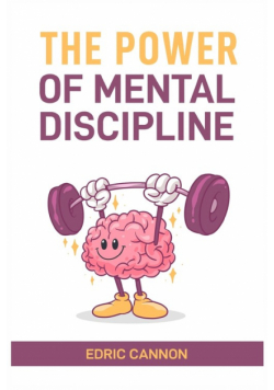 The Power Of Mental Discipline