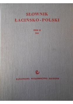 Słownik Łacińsko Polski  Tom II