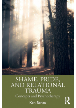 Shame, Pride, and Relational Trauma