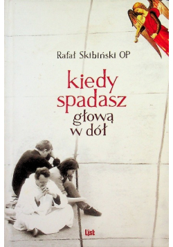 Kiedy spadasz głową w dół