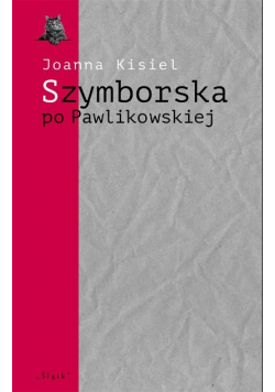 Szymborska po Pawlikowskiej Dialogi mimowolne