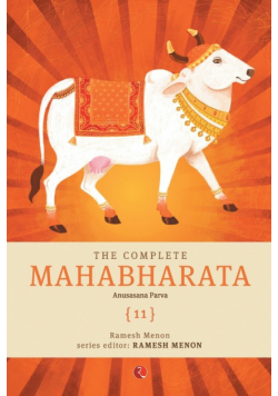 The Complete Mahabharata [11] Anusasana Parva