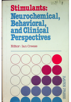 Stimulants Neurochemical Behavioral and Clinical Perspectives