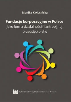 Funkcje korporacyjne w Polsce jako forma działalności filantropijnej przedsiębiorstw