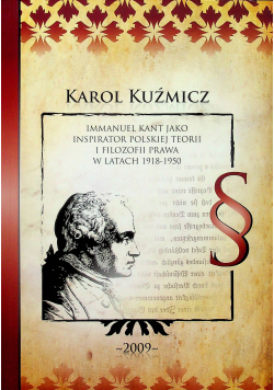 Immanuel Kant jako inspirator polskiej teorii i filozofii prawa w latach 1918 1950