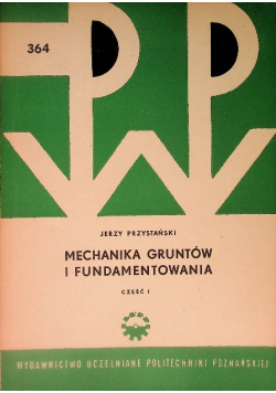 Mechanika Gruntów i Fundamentowania Część I