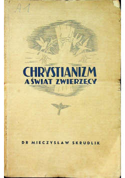 Chrystianizm a świat zwierzęcy 1938 r