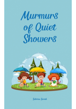 Murmurs of Quiet Showers