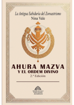 Ahura Mazva y el Orden Divino