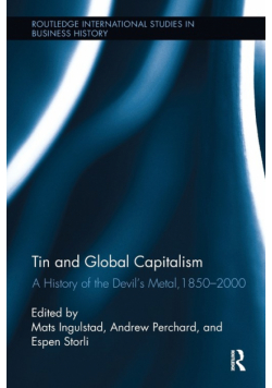 Tin and Global Capitalism, 1850-2000