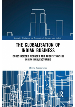 The Globalisation of Indian Business