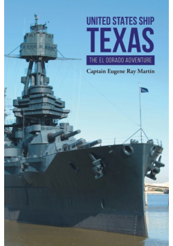 United States Ship Texas The Eldorado Adventure