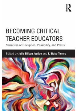 Becoming Critical Teacher Educators