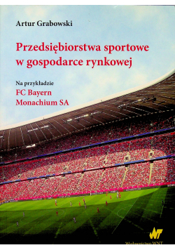 Przedsiębiorstwa sportowe w gospodarce rynkowej