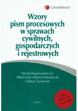 Wzory pism procesowych w sprawach cywilnych gospodarczych i rejestrowych + CD