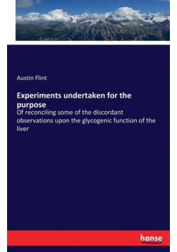 Experiments undertaken for the purpose