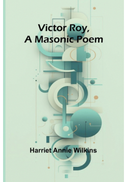Victor Roy, a Masonic Poem
