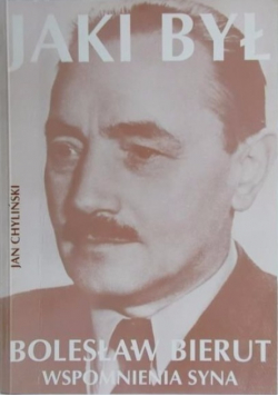 Jaki był Bolesław Bierut. Wspomnienia syna
