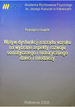Wpływ dysfunkcji narządu wzroku na wybrane aspekty rozwoju somatycznego i motorycznego dzieci i młodzieży